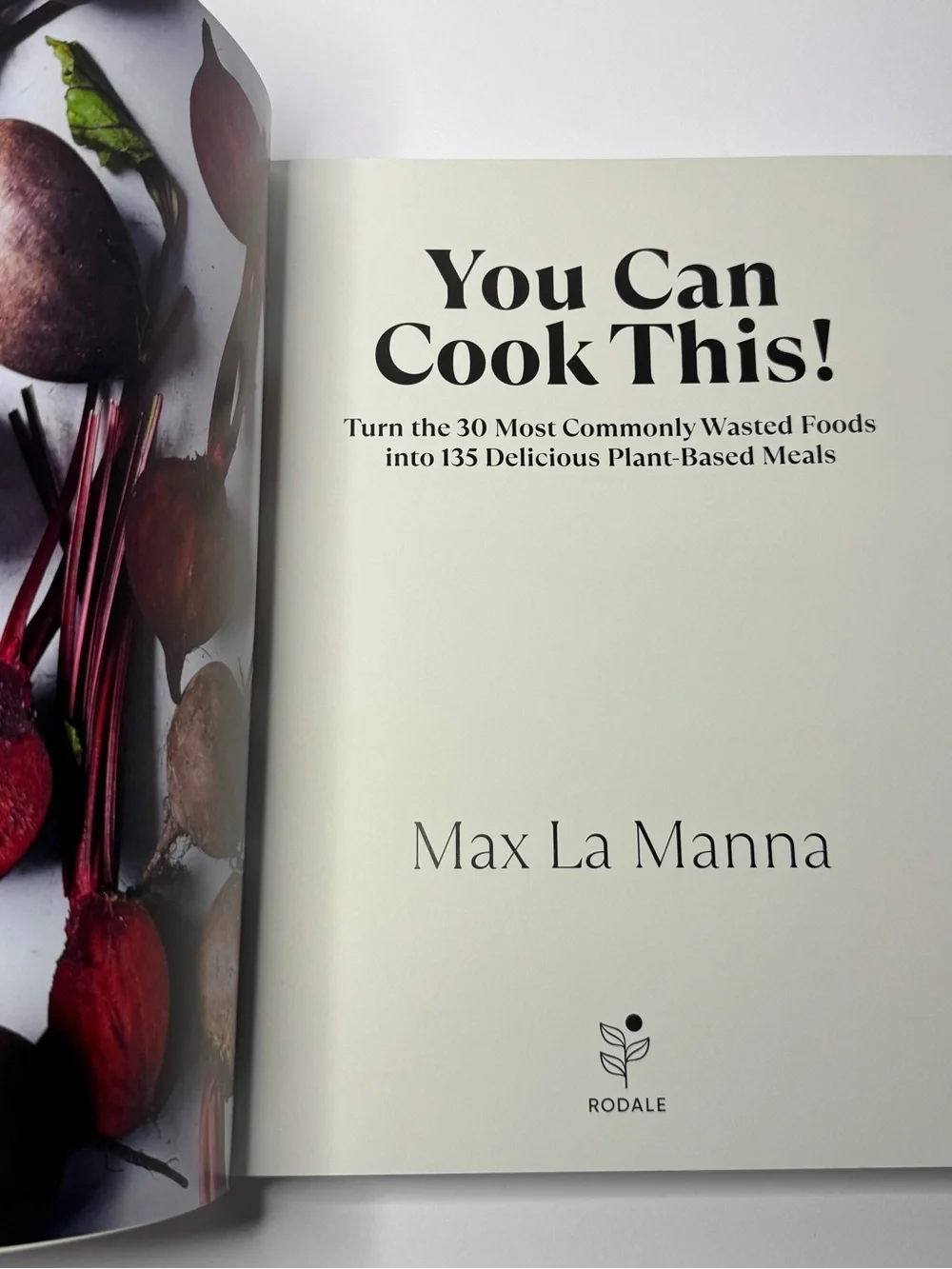 You Can Cook This! by Max LaManna Turn 30 most wasted foods into delicious meals